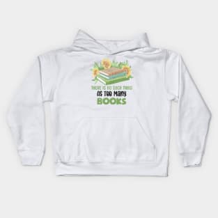 There Is No Such Thing As Too Many Books Kids Hoodie